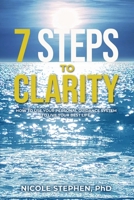7 Steps to Clarity: How to Use Your Personal Guidance System to Live Your Best Life 1734181443 Book Cover
