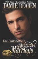 The Billionaire's Alternate Marriage 1675253838 Book Cover
