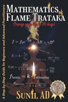 Mathematics Of Flame Trataka: Change your life in 36 days B0F2N98NQM Book Cover
