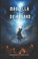 Más allá de Asgard (Spanish Edition) B08762NDQW Book Cover