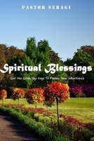 Spiritual Blessings: God Has Given You Keys To Possess Your Inheritance B08GB3KTRL Book Cover