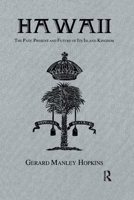 Hawaii: The Past, Present and Future of Its Island 1138975818 Book Cover