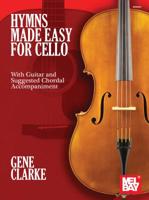 Hymns Made Easy for Cello 151346325X Book Cover