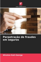 Perpetração de fraudes em seguros (Portuguese Edition) 6208017386 Book Cover