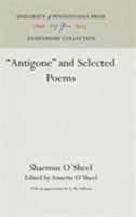 "Antigone" and Selected Poems 1512813435 Book Cover
