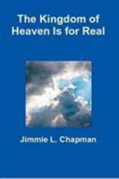 The Kingdom of Heaven Is for Real 1105139255 Book Cover