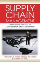 Supply Chain Management: Issues in the New Era of Collaboration And Competition 1599042312 Book Cover