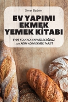 Utomhus Grill Och Grillning Kokbok: Evde Kolayca YapabİleceĞİnİz 100 Adim Adim Ekmek Tarİfİ 1837623341 Book Cover