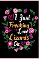 I Just Freaking Love Lizards Ok: Animal Shelters or Rescues Adoption Notebook Flower Wide Ruled Lined Journal 6x9 Inch ( Legal ruled ) Family Gift Idea Mom Dad or Kids in Holidays - Cute Flower Cover 1676244611 Book Cover