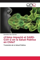 ¿Cómo impactó el SARS-CoV-2 en la Salud Pública en Chile? 6202109629 Book Cover