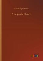 A Desperate Chance 3842425929 Book Cover