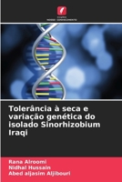 Tolerância à seca e variação genética do isolado Sinorhizobium Iraqi 6209119085 Book Cover