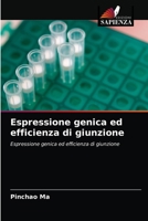 Espressione genica ed efficienza di giunzione: Espressione genica ed efficienza di giunzione 6202908939 Book Cover