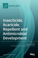 Insecticide, Acaricide, Repellent and Antimicrobial Development 3036532382 Book Cover