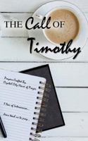 The Call of Timothy: 1 Year of Intercession 1542756464 Book Cover