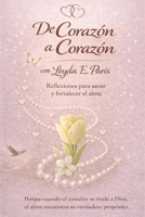 De Corazón a Corazón: Reflexiones para sanar y fortalecer el alma (Spanish Edition) B0GS2TZ8ZJ Book Cover