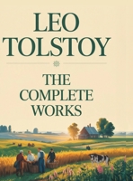 The Complete Works of Count Tolstoy 101695090X Book Cover
