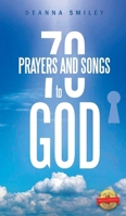 70 Prayers and Songs to God 1512717878 Book Cover