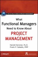 What Functional Managers Need to Know About Project Management 0470525479 Book Cover