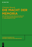 Die Macht Der Memoria: Die "Noctes Atticae" Des Aulus Gellius Im Licht Der Erinnerungskultur Des 2. Jahrhunderts N. Chr. 311024537X Book Cover