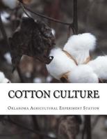 Cotton Culture: Bulletin No. 97 1986940268 Book Cover