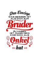 Toller Bruder, toller Onkel (1 Kind): Notizbuch / Notizheft f�r Onkel Onkel Patenonkel Pate Bruder A5 (6x9in) dotted Punktraster 1096762722 Book Cover