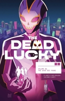 The Dead Lucky, Vol. 1: The Good Die Young 1534324666 Book Cover