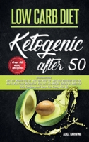 Low Carb Diet: 3 Books in 1, Keto For Women Over 50, Keto Diet After 50, Guide and Cookboook. How to Reset Your Metabolism, Burn Fat, Lose Weight, ... Confidence and Boost Your Energy After 50 1801099758 Book Cover