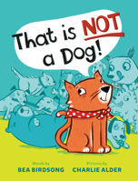 That Is Not a Dog! 0593619609 Book Cover