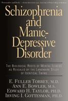 Schizophrenia and Manic-Depressive Disorder: The Biological Roots of Mental Illness As... 0465017460 Book Cover