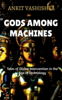 Gods Among Machines B0BW4VR2VL Book Cover