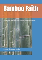 Bamboo Faith: Cultivating Love, Faith and Spiritual Growth with Hope (4BY4 series) B0CP744PYS Book Cover