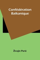 Confédération Balkanique 9362996146 Book Cover
