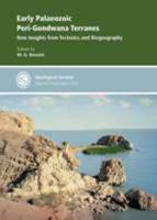 Early Palaeozoic Peri-Gondwana Terranes: New Insights from Tectonics and Biogeography - Special Publication 325 1862392862 Book Cover