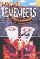 Macao Remembers 0195917359 Book Cover