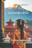 Kumari Devi: La dea bambina (Italian Edition) B0DFLFBJMM Book Cover