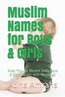 Muslim Names for Boys and Girls : Most Popular Muslim Baby Boys and Girls Names with Meanings 1729069657 Book Cover