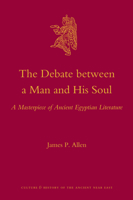 The Debate Between a Man and His Soul: A Masterpiece of Ancient Egyptian Literature 9004193030 Book Cover