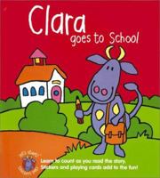 Let's Start Teacher's Pets: Clara Goes to School 1571454373 Book Cover