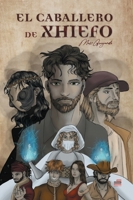 El caballero de Xhiefo (Spanish Edition) B0DXDFDXVL Book Cover