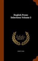 English prose; selections Volume 3 134517926X Book Cover