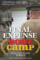 Final Expense Boot Camp: Earn Your Stripes Today 1515291197 Book Cover