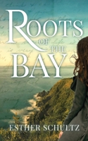 Roots of the Bay 1737908670 Book Cover