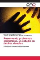 Resolviendo problemas aritméticos, un estudio en débiles visuales 6202166401 Book Cover