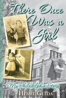There Once Was a Girl: My Philadelphia Story 1500184012 Book Cover