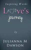 Inspiring Words: Love's Journey 0989223914 Book Cover