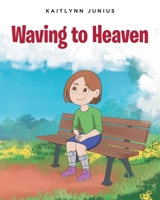 Waving to Heaven B0BZQP8ZXH Book Cover