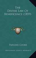 The Divine Law of Beneficence (Classic Reprint) 054863792X Book Cover