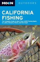 California Fishing: The Complete Guide to Fishing on Lakes, Streams, Rivers, and Coasts