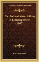 Uber Intensitatsverteilung In Linienspektren (1902) 1160290547 Book Cover